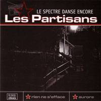 Les Partisans : Le Spectre Danse Encore